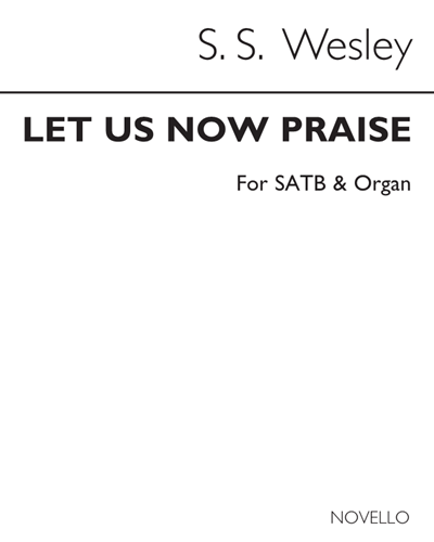 Let Us Now Praise Famous Men — Samuel Sebastian Wesley