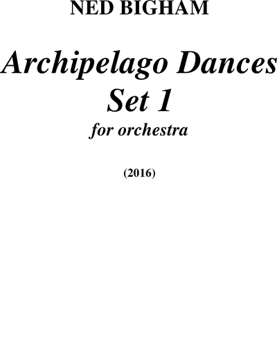 Archipelago Dances, Set 1 — Ned Bigham