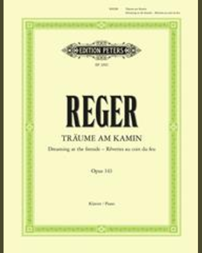 Dreams at the Fireside Op.143 — Max Reger