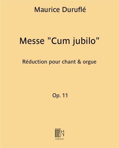 Messe "Cum jubilo" Op. 11 - Réduction pour chant & orgue — 迪吕弗莱