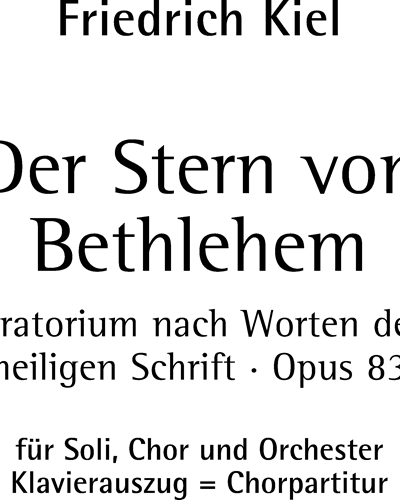 Der Stern von Bethlehem, op. 83 — Friedrich Kiel