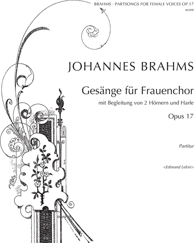Gesänge for Women's Choir, op. 17 — Johannes Brahms