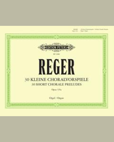 30 Short Chorale Preludes Op.135a — 雷格