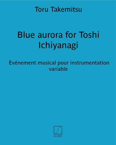 Blue aurora for Toshi Ichiyanagi — Tōru Takemitsu