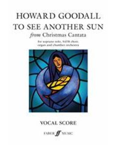 To See Another Sun (from 'Christmas Cantata') — Howard Goodall