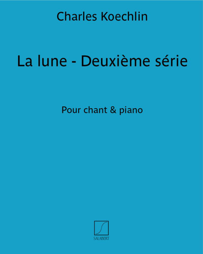 La lune (Excerpt No. 4 from 'Rondels' - Second Series) — 夏尔·凯什兰