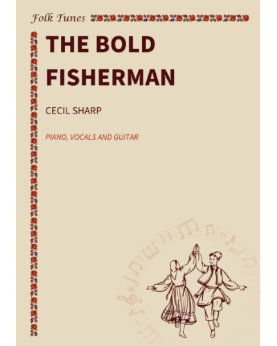 The Bold Fisherman — Cecil Sharp