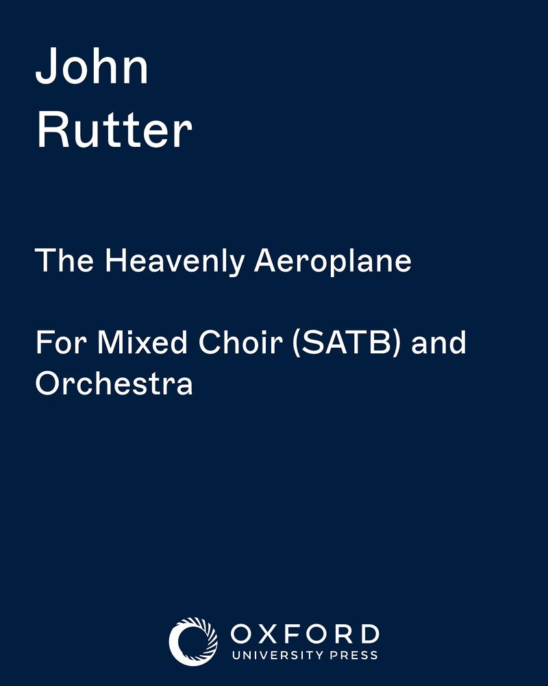 The Heavenly Aeroplane — John Rutter