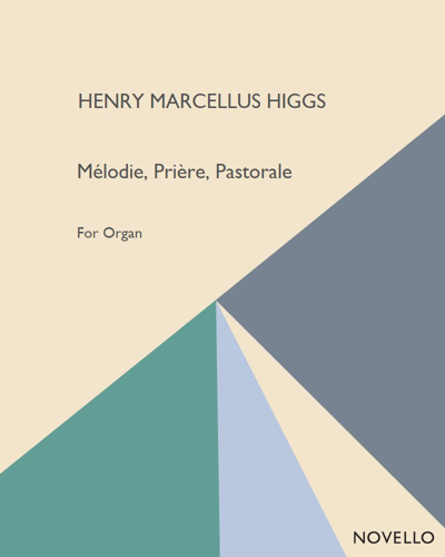 Mélodie, Prière, Pastorale — Henry Marcellus Higgs