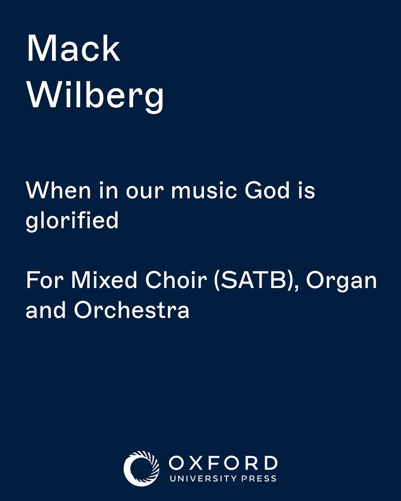 When in our music God is glorified — Mack Wilberg