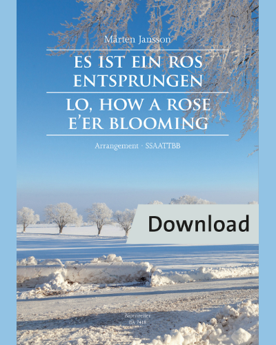 Es ist ein Ros entsprungen (Lo, How a Rose E'er Blooming / Det är en ros utsprungen) — Jansson Mårten
