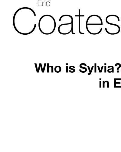 Who is Sylvia? (in E) — Eric Coates