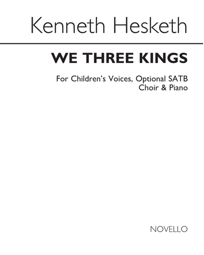 We Three Kings (Arranged for Children's Voices, Optional SATB & Piano) — John Henry Hopkins Jr.