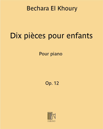 Ten Pieces for Children, op. 12 — Bechara El Khoury