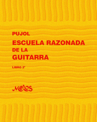 Escuela razonada de la guitarra 2 — Emilio Pujol