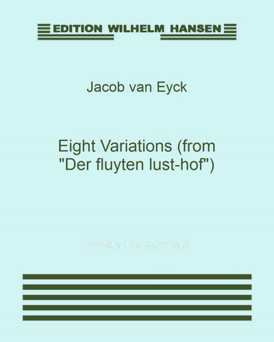 Eight Variations (from 'Der fluyten lust-hof') — Jacob van Eyck