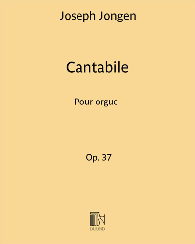Cantabile (Excerpt No. 1 from 'Four Pieces for Organ'), op. 37 — 约瑟夫·戎冈