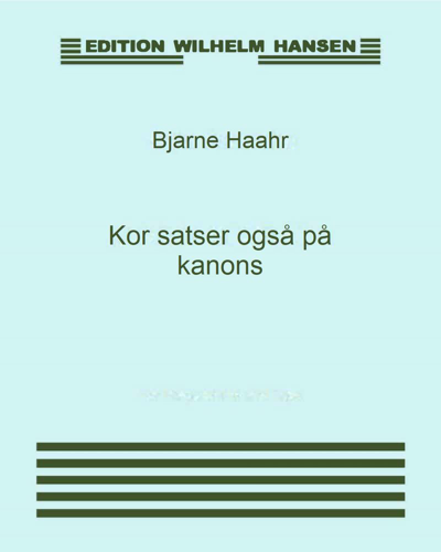 Kor satser også på kanons — Bjarne Haahr