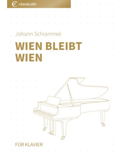 Wien bleibt Wien — Johann Schrammel
