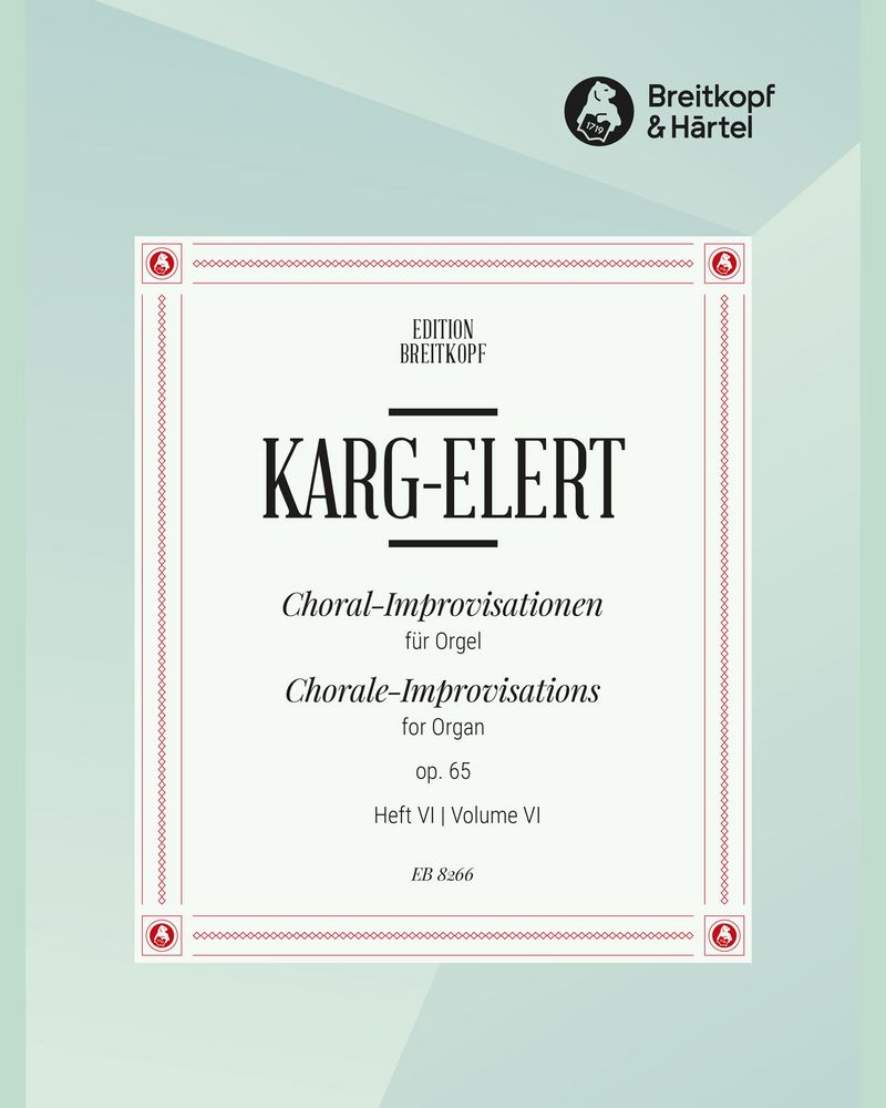 66 Choral-Improvisationen op. 65, Heft 6 — 卡格-埃勒特