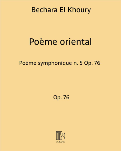 Poème oriental, op. 76 — Bechara El Khoury