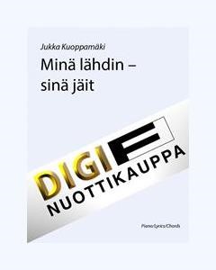 Minä lähdin. sinä jäit — Jukka Kuoppamäki