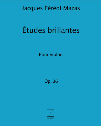 Études brillantes, op. 36 — Jacques Féréol Mazas