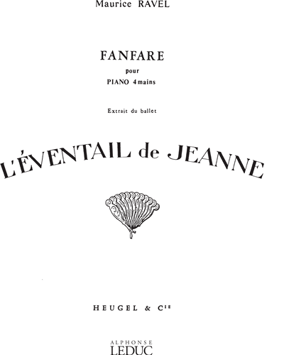 Fanfare pour Piano 4 Mains (extrait du Ballet "L'Éventail de Jeanne") — 拉威尔