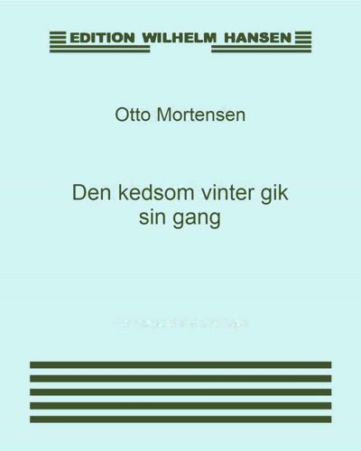 Den kedsom vinter gik sin gang — Otto Mortensen