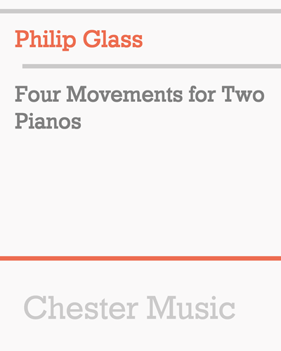Four Movements for Two Pianos — 菲利普·格拉斯