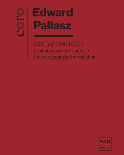Cztery pieśni ludowe — Edward Pałłasz