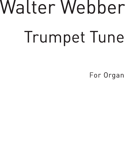 Trumpet Tune ("Lobe den Herren") — Walter G. Webber
