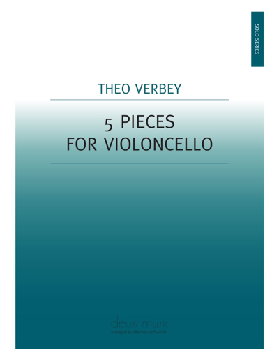 Five Pieces for Violoncello — Theo Verbey
