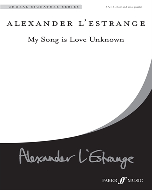 My Song is Love Unknown — Alexander L’Estrange