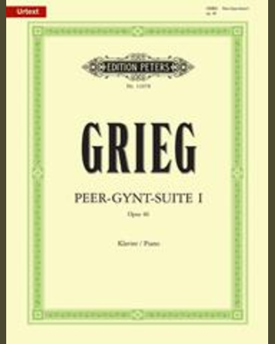 Peer Gynt Suite No. 1 Op.46 (new Urtext Edition) — 格里格