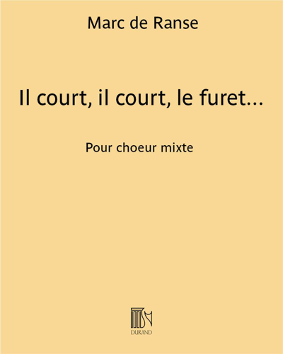 Il court, il court, le furet... — Marc de Ranse