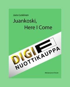 Juankoski, Here I Come — Juice Leskinen
