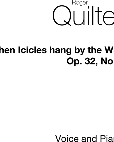 When Icicles Hang by the Wall (from 'Two Shakespeare Songs, op. 32') — 罗杰·奎尔特