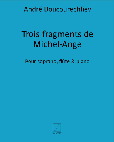 Trois fragments de Michel-Ange — André Boucourechliev
