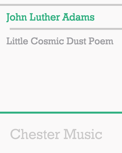 Little Cosmic Dust Poem — John Luther Adams