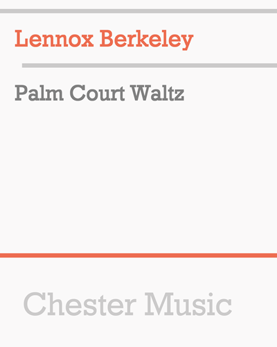 Palm Court Waltz — Lennox Berkeley