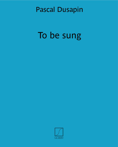 To be sung — 帕斯卡尔·迪萨潘