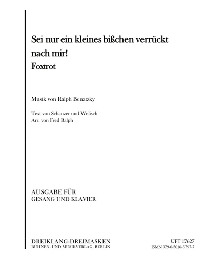 Sei nur ein kleines bißchen verrückt nach mir! — Ralph Benatzky