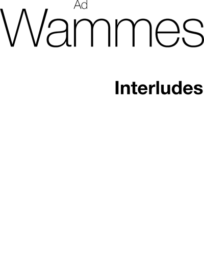 Interludes for Organ — Ad Wammes