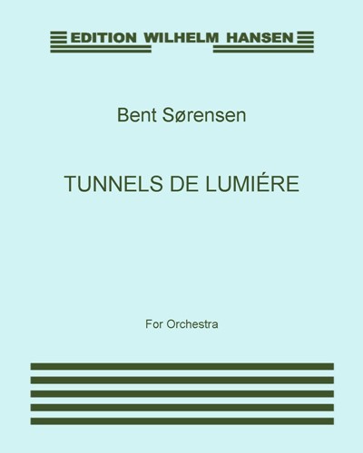 Tunnels de lumière — Bent Sørensen