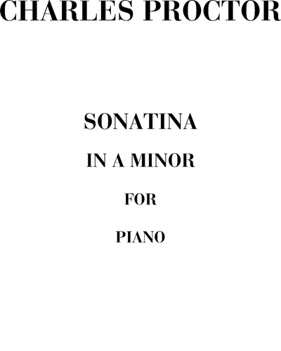 Sonatina in A minor — Charles Proctor