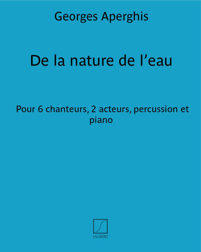 De la nature de l'eau — Georges Aperghis