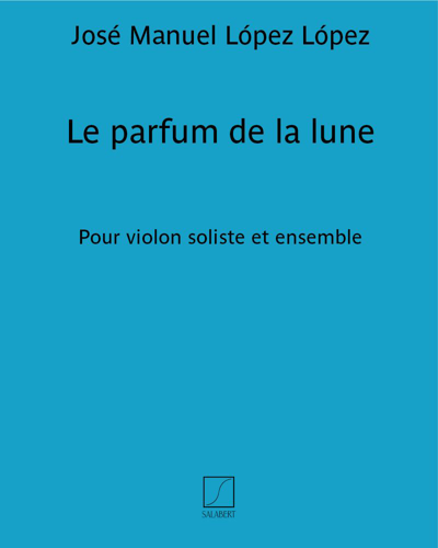 Le parfum de la lune — José Manuel López López