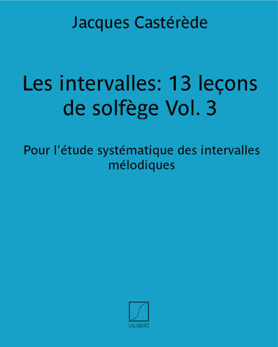 Les intervalles: 13 leçons de solfège (Vol. 3) — Jacques Castérède