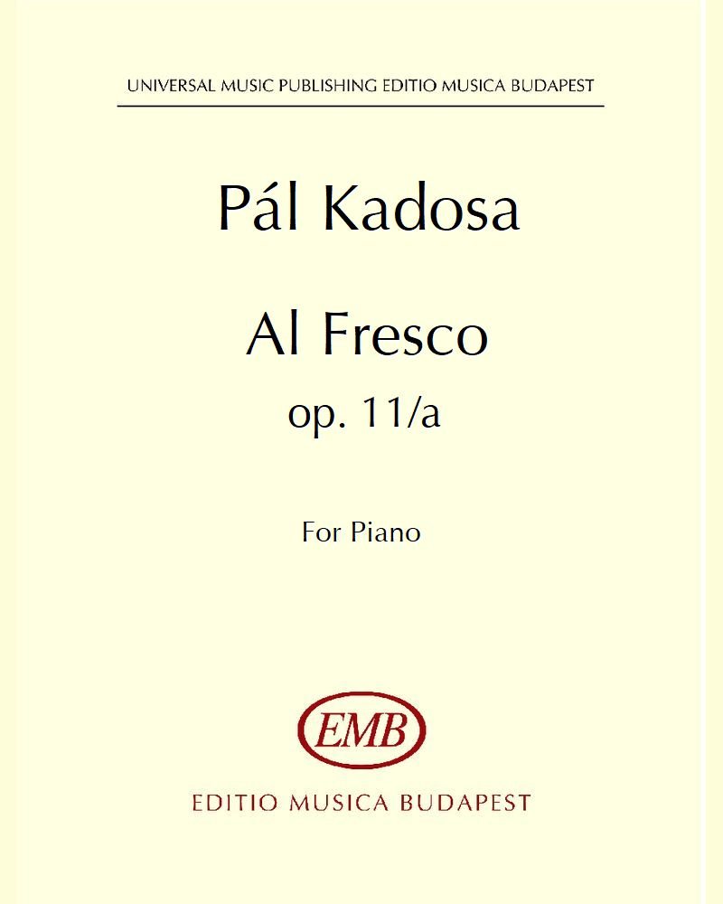 Al Fresco, op. 11/a — Pál Kadosa
